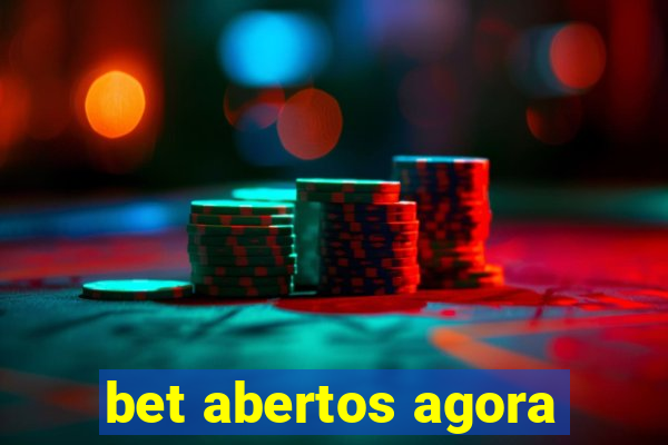 bet abertos agora